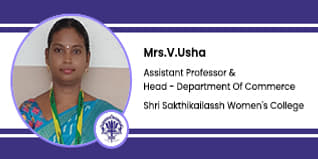 Shri Sakthikailassh Women's College, Salem, Tamil Nadu, Assistant Professor & Head of Commerce Department : Mrs.V. Usha Interview